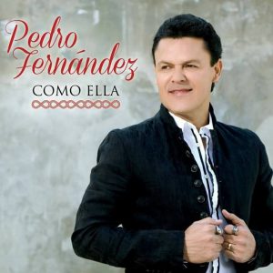 Pedro Fernández – Como Ella